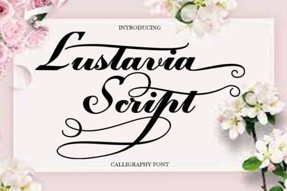 Lustavia Script: Infusing Handwritten Sophistication Into Your Designs